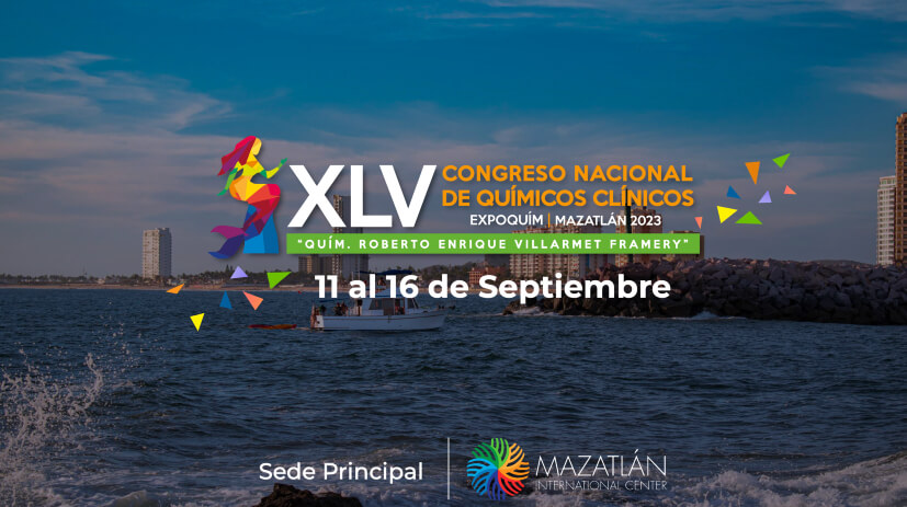 XLV Congreso Nacional de Químicos Clínicos EXPOQUÍM MAZATLÁN 2023 Quím. Roberto Enrique Villarmet Framery