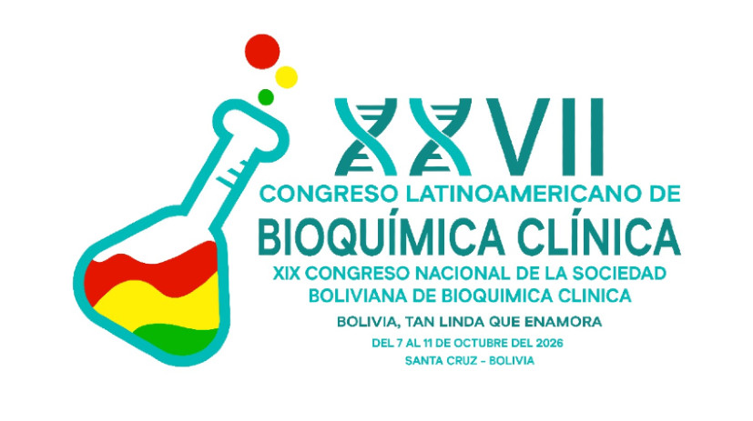XXVII Congreso Latinoamericano de Bioquímica Clínica y XIX Congreso Nacional de la Sociedad Boliviana de Bioquímica Clínica